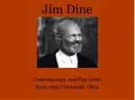 Jim Dine - slide 1