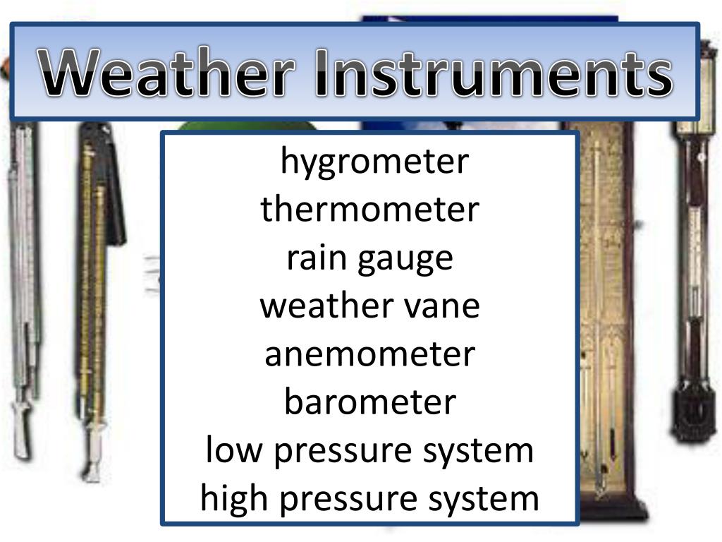 Individual Weather Instruments PPT - Weather Instruments PowerPoint Presentation, free download - ID ...