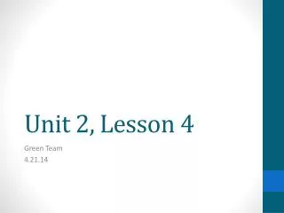 Unit 2, Lesson 4