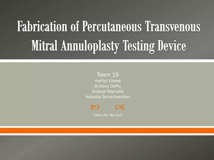 fabrication of percutaneous transvenous mitral annuloplasty testing device