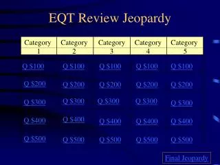 EQT Review Jeopardy