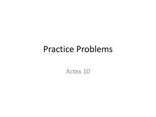 Practice Problems