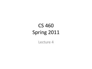 CS 460 Spring 2011