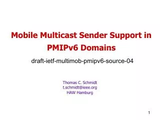 Mobile Multicast Sender Support in PMIPv6 Domains draft-ietf-multimob-pmipv6-source-04
