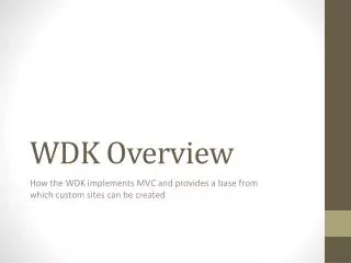 WDK Overview