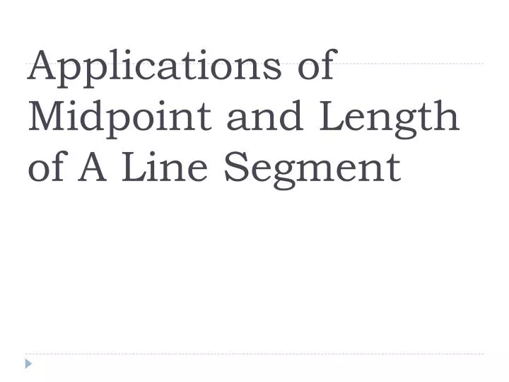 applications of midpoint and length of a line segment