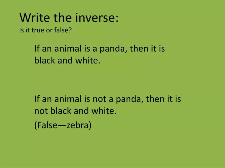 write the inverse is it true or false