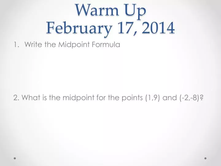 warm up february 17 2014