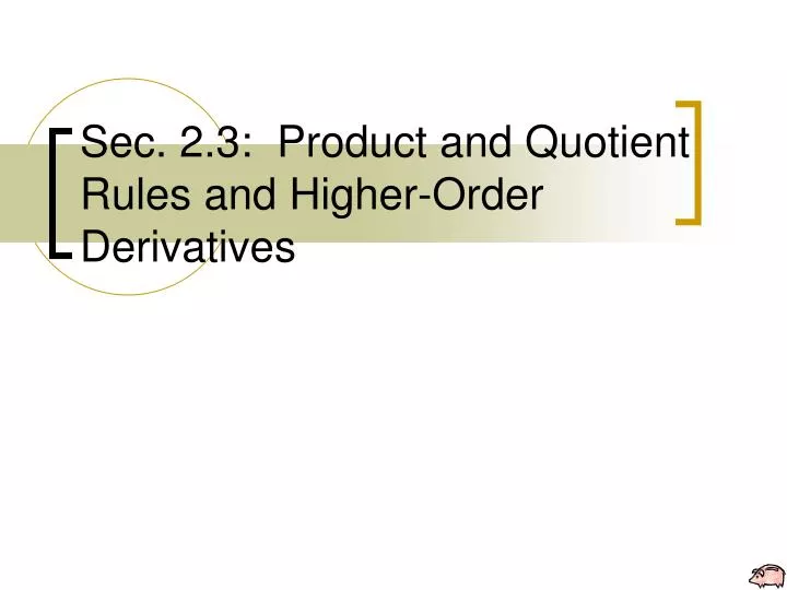 sec 2 3 product and quotient rules and higher order derivatives