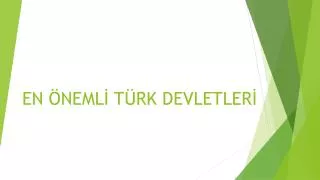 en neml t rk devletler