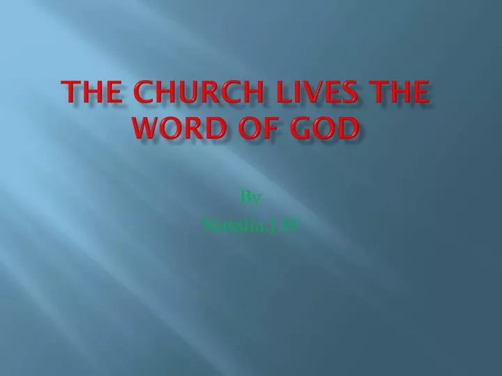 the church lives the word of god