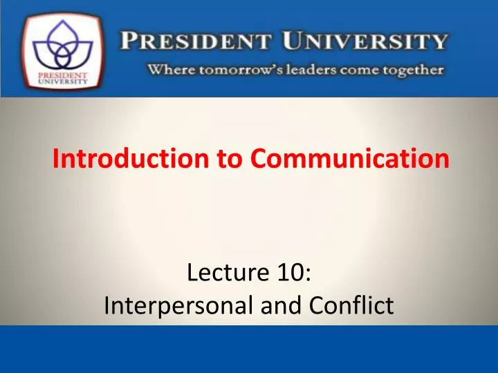 lecture 10 interpersonal and conflict