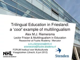 Trilingual Education in Friesland: a ‘ cool’ example of multilingualism