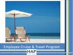 Employee Cruise &amp; Travel Program - slide 1