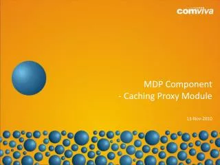 MDP Component - Caching Proxy Module