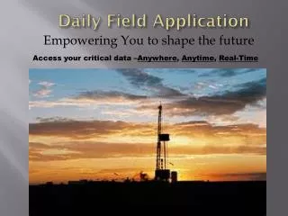 Daily Field Application