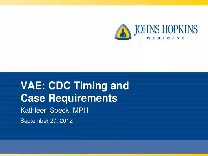 vae cdc timing and case requirements