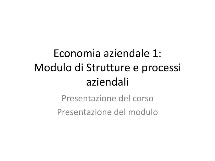 economia aziendale 1 modulo di strutture e processi aziendali