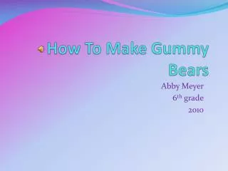 How To Make Gummy Bears