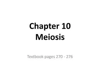 Chapter 10 Meiosis