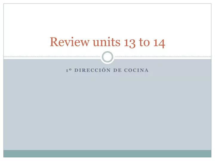 review units 13 to 14