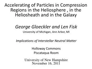 George Gloeckler and Len Fisk University of Michigan, Ann Arbor, MI