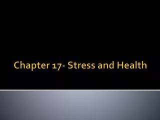 Chapter 17- Stress and Health