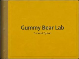 gummy bear lab