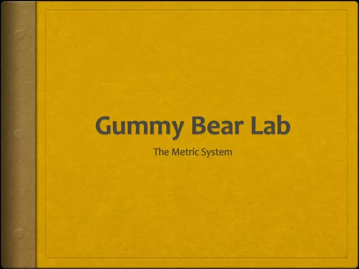 gummy bear lab