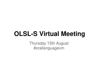 OLSL-S Virtual Meeting