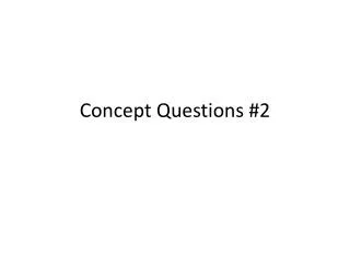 Concept Questions #2
