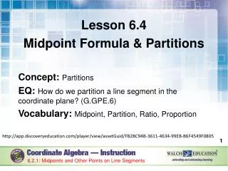 Lesson 6.4 Midpoint Formula &amp; Partitions Concept: Partitions