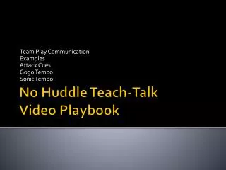 No Huddle Teach-Talk Video Playbook