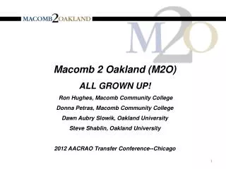 Macomb 2 Oakland (M2O) ALL GROWN UP! Ron Hughes, Macomb Community College