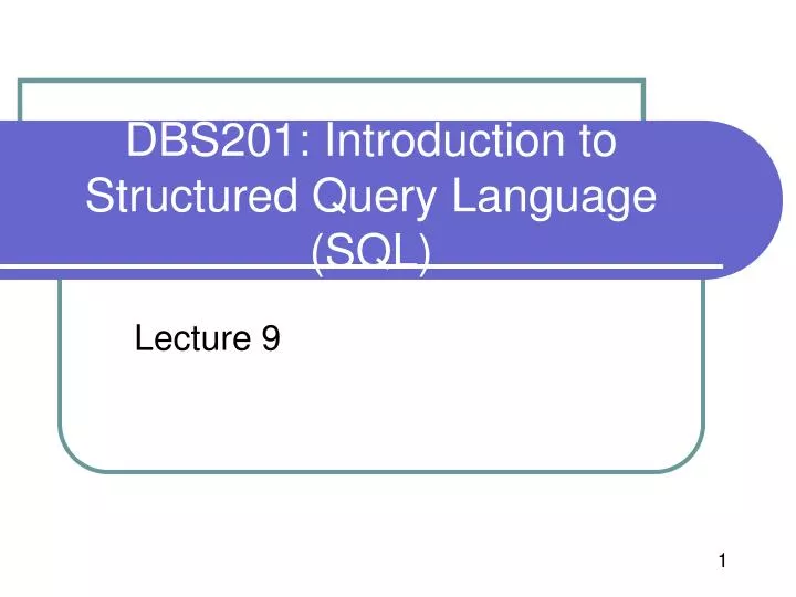 dbs201 introduction to structured query language sql