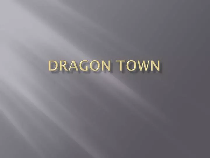 dragon town