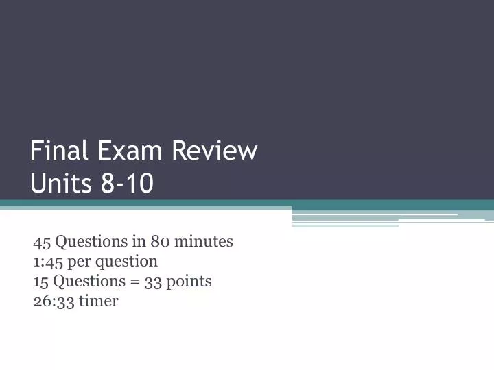 final exam review units 8 10