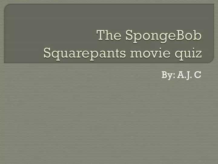 the spongebob squarepants movie quiz