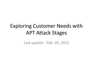 Exploring Customer Needs with APT Attack Stages