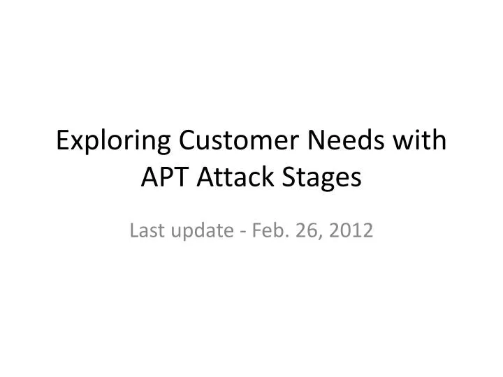 exploring customer needs with apt attack stages