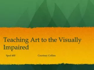 Teaching Art to the Visually Impaired