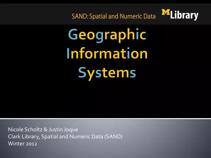 nicole scholtz justin joque clark library spatial and numeric data sand winter 2012