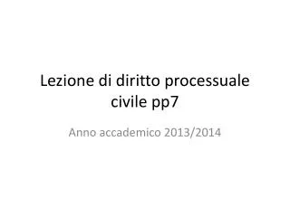 lezione di diritto processuale civile pp7