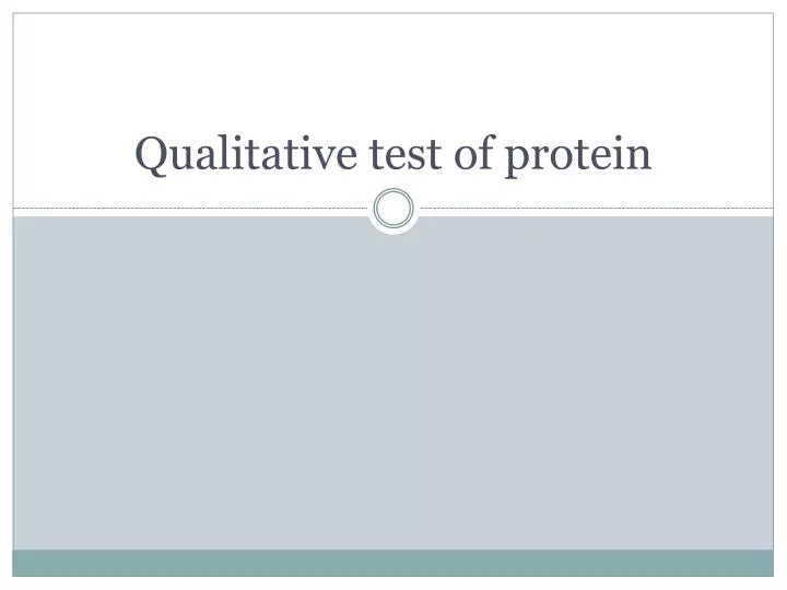 qualitative test of protein