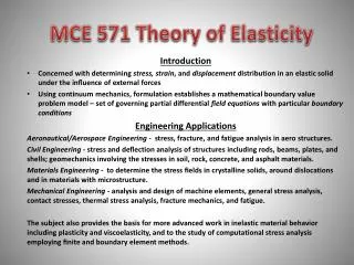 MCE 571 Theory of Elasticity