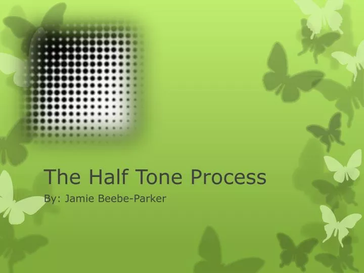 the half tone process