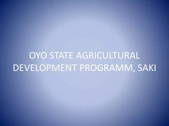 oyo state agricultural development programm saki