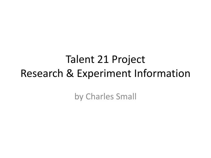 talent 21 project research experiment information