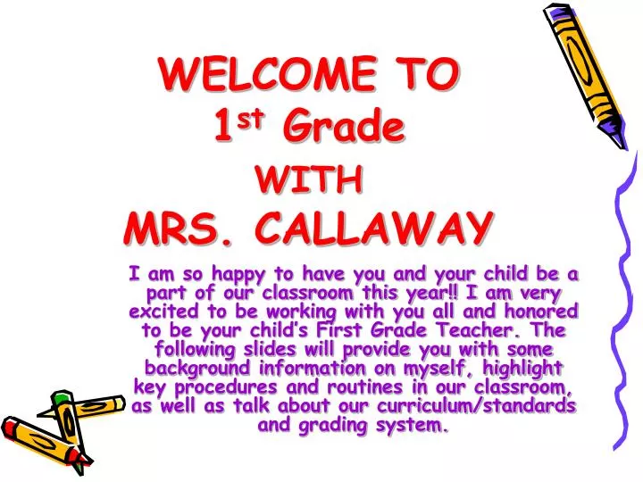 welcome to 1 st grade with mrs callaway