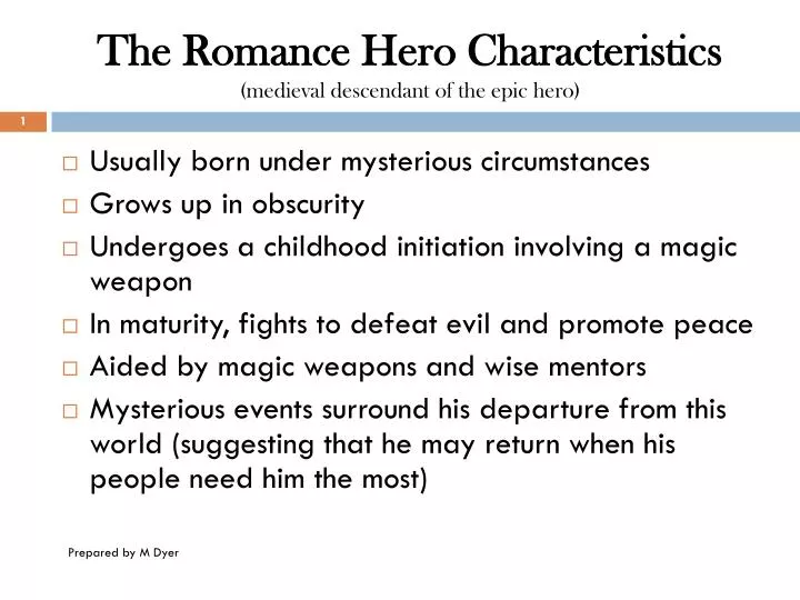 the romance hero characteristics medieval descendant of the epic hero